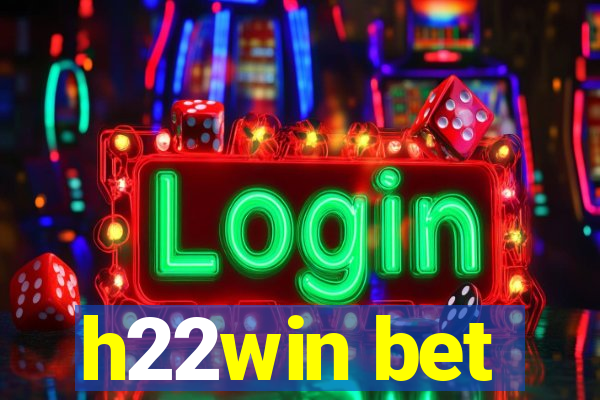 h22win bet